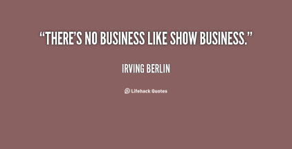 quote-Irving-Berlin-theres-no-business-like-show-business-66100